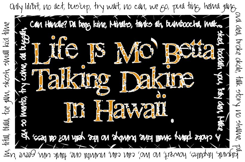 Hawaiian Pidgin English. Photo from cranberry junction.com